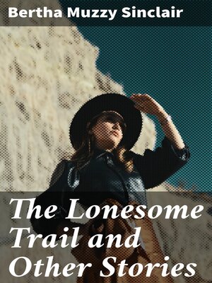 cover image of The Lonesome Trail and Other Stories